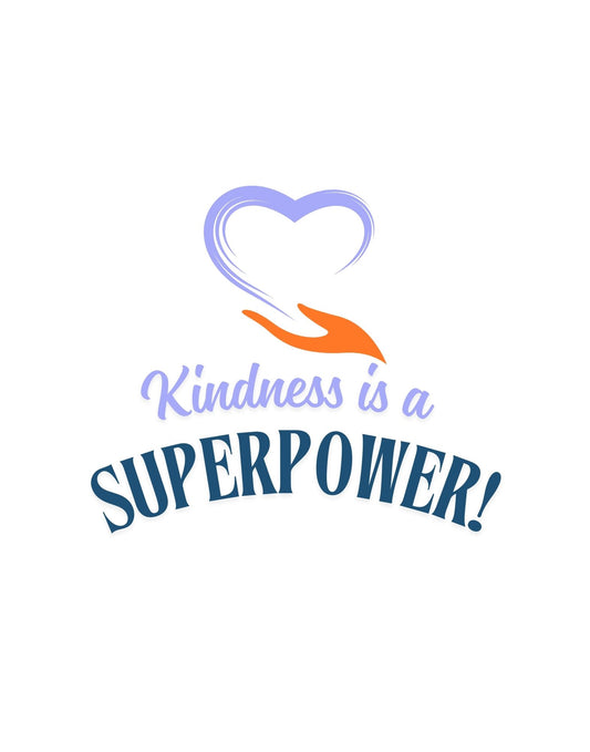 Spread Positivity with "Kindness is a Superpower" Design!