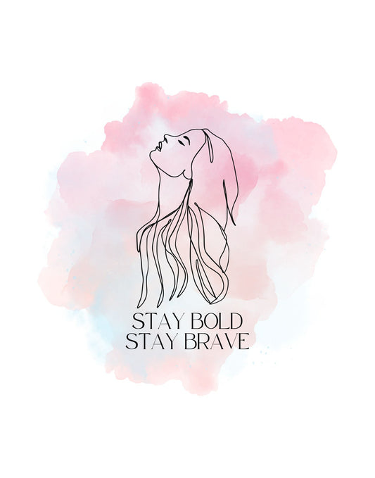 Unleash Your Inner Strength with "Stay Bold Stay Brave" Design!